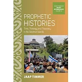 Sea of Revelation: Prophetic Pasts and Theocratic Futures in Solomon Islands