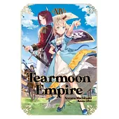 Tearmoon Empire: Volume 14 (Light Novel)