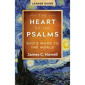 The Heart of the Psalms - Leader Guide: God’s Word to the World