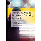 New Directions in Vernacular Security Research