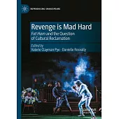 Revenge Is Mad Hard: Fat Ham and the Question of Cultural Reclamation