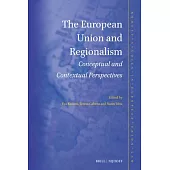 The European Union and Regionalism: Conceptual and Contextual Perspectives