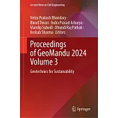 Proceedings of Geomandu 2024 Volume 3: Geotechnics for Sustainability