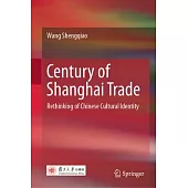 Century of Shanghai Trade: Rethinking of Chinese Cultural Identity