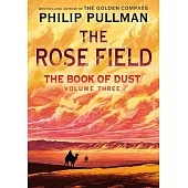 The Book of Dust: The Rose Field (Book of Dust, Volume 3)
