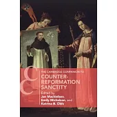 The Cambridge Companion to Counter-Reformation Sanctity