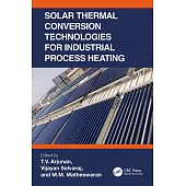 Solar Thermal Conversion Technologies for Industrial Process Heating