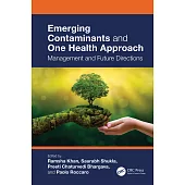Emerging Contaminants and One Health Approach: Management and Future Directions