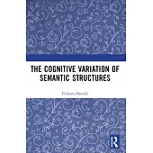 The Cognitive Variation of Semantic Structures
