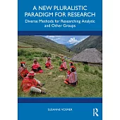 A New Pluralistic Paradigm for Research: Diverse Methods for Researching Analytic and Other Groups