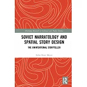Soviet Narratology and Spatial Story Design: The Unintentional Storyteller