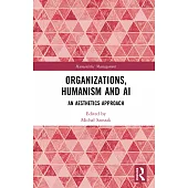 Organizations, Humanism and AI: An Aesthetics Approach