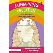 Reimagining Education: Hearing Children’s Voices to Design Schools Where All Belong