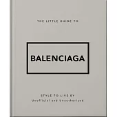 The Little Guide to Balenciaga
