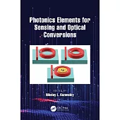 Photonics Elements for Sensing and Optical Conversions