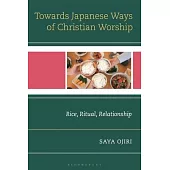 Towards Japanese Ways of Christian Worship: Rice, Ritual, Relationship