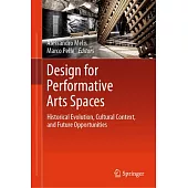 Design for Performative Arts Spaces: Historical Evolution, Cultural Context, and Future Opportunities
