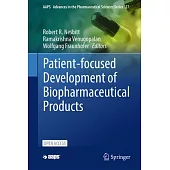 Patient-Focused Development of Biopharmaceutical Products