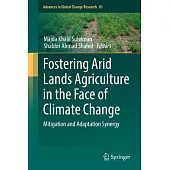Fostering Arid Lands Agriculture in the Face of Climate Change: Mitigation and Adaptation Synergy