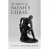 The Injustice of Noah’s Curse