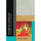 Through the Looking Glass: The Narrative Performance of Anarkali