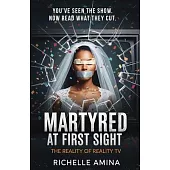Martyred at First Sight: The Reality of Reality TV