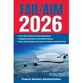 Far/Aim 2026: Up-To-Date FAA Regulations / Aeronautical Information Manual