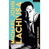 Michael John Lachiusa: A Critical Companion