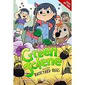 Green Jolene and the Backyard Bees