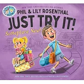 Just Try It! Someplace New!