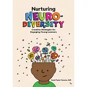 Nurturing Neurodiversity: Creative Strategies for Engaging Young Learners