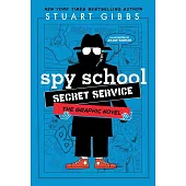 Spy School Secret Service the Graphic Novel