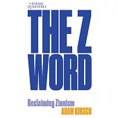 The Z Word: Reclaiming Zionism: Jewish Quarterly 260