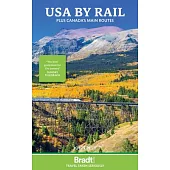 USA by Rail: Plus Canada’s Main Routes