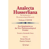 Eco-Imagination as the New Phenomenological Frontier: Towards a Sustainable Future