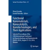 Functional Nanomaterials, Nanocatalysts, Nanotechnologies, and Their Applications: Selected Proceedings of the 12th International Conference on Nanote