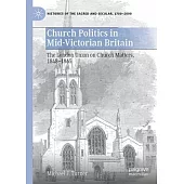 Church Politics in Mid-Victorian Britain, 1848-1865: The London Union on Church Matters