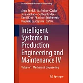 Intelligent Systems in Production Engineering and Maintenance IV: Volume 1: Mechanical Engineering