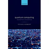 Quantum Computing: Foundations and Practice