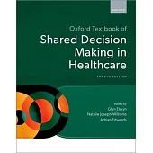 Oxford Textbook of Shared Decision Making in Healthcare