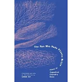 The Man Who Made Plants Write: Essays by Jagadish Chandra Bose