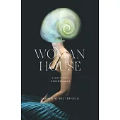 Woman House: Essays and Assemblages