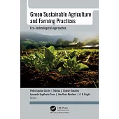 Green Sustainable Agriculture and Farming Practices: Eco-Technological Approaches