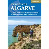 Walking in the Algarve: 32 Walks in the South of Portugal Including Serra de Monchique and Costa Vicentina