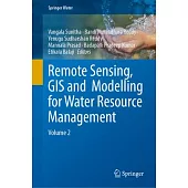 Remote Sensing, GIS & Modelling for Water Resource Management: Volume 2