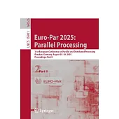 Euro-Par 2025: Parallel Processing: 31st European Conference on Parallel and Distributed Processing, Dresden, Germany, August 25-29, 2025, Proceedings