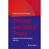 Criticism and Critical Theory: A Machine-Generated Literature Overview