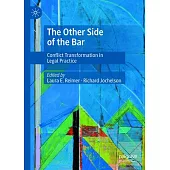 The Other Side of the Bar: Conflict Transformation in Legal Practice