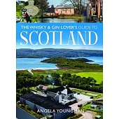 The Whisky and Gin Lover’s Guide to Scotland