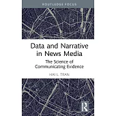 Data and Narrative in News Media: The Science of Communicating Evidence